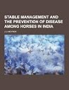Stable Management and the Prevention of Disease Among Horses in India