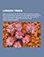 London Trees; Being an Account of the Trees That Succeed in London, with a Descriptive Account of Each Species and Notes on Their Comparative Value an