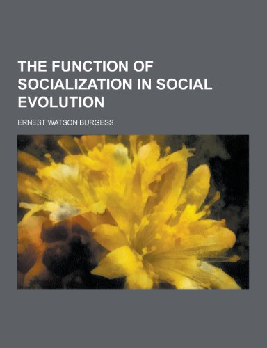 The Function of Socialization in Social Evolution (Paperback)