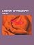 A History of Philosophy by Frank Thilly