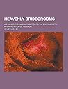 Heavenly Bridegrooms; An Unintentional Contribution to the Erotogenetic Interpretation of Religion