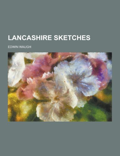 Lancashire Sketches (Paperback)