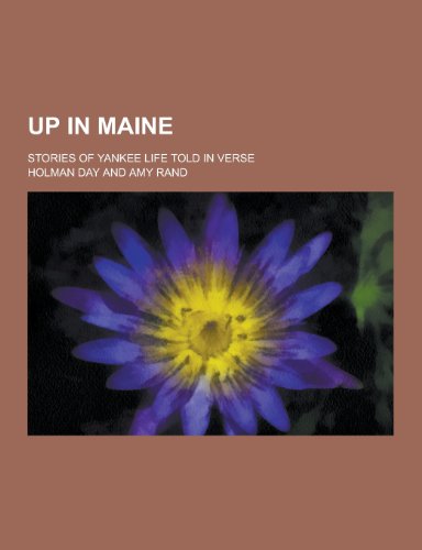 Up in Maine; Stories of Yankee Life Told in Verse (Paperback)