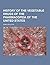 History of the Vegetable Drugs of the Pharmacopeia of the United States