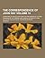 The Correspondence of John Ray; Consisting of Selections from the Philosophical Letters Published by Dr. Derham, and Original Letters of John Ray in T