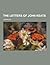 The Letters of John Keats by John Keats The Letters of John Keats by John Keats