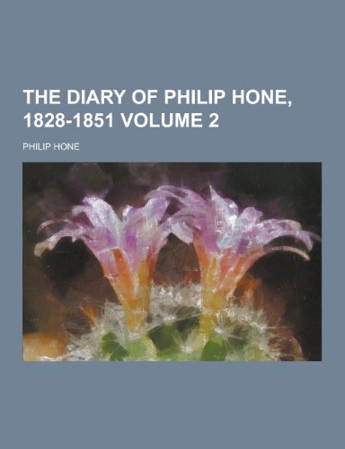 The Diary of Philip Hone, 1828-1851 Volume 2 (Paperback)