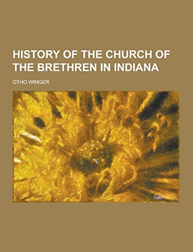 History of the Church of the Brethren in Indiana (Paperback)