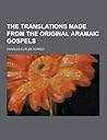 The Translations Made from the Original Aramaic Gospels