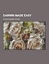 Darwin Made Easy Darwin Made Easy