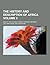 The History and Description of Africa; And of the Notable Thi... by Leo Africanus