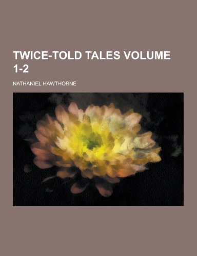 Twice-Told Tales Volume 1-2