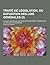 Traite de Legislation, Ou Exposition Des Lois Generales; Suivant Lesquelles Les Peuples Prosperent, Deperissent, Ou Restent Stationnaires (2) (French Edition)