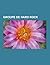 Groupe de Hard Rock: Queen, AC-DC, Kiss, Thin Lizzy, Ozzy Osbourne, Scorpions, Alice Cooper, Led Zeppelin, Bon Jovi, Rush, Aerosmith, Motorhead, Deep Purple, Ratt, Van Halen, Lynyrd Skynyrd, Lordi, Guns N' Roses, Queens of the Stone Age