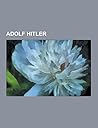 Adolf Hitler: Mi Lucha, Atentado del 20 de Julio de 1944, 1. Division SS Leibstandarte SS Adolf Hitler, Adolf Hitler En La Cultura Popular, Vegetarianismo de Adolf Hitler, Muerte de Adolf Hitler, William Patrick Hitler, Eva Braun