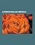 Literatura de Mexico: Manuel Carpio, Fondo de Cultura Economica, Ciencia Ficcion Mexicana, Ateneo de La Juventud Mexicana, Asociacion Mexicana de Ciencia Ficcion y Fantasia, La Tumba, Generacion del Crack, Letras Libres, Chilam Balam