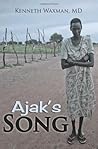 Ajak's Song by Kenneth Waxman