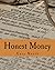 Honest Money: The Biblical Blueprint for Money and Banking