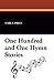 One Hundred and One Hymn Stories