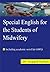 Special English for the Students of Midwifery: Special English for the Students of Midwifery