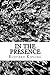 In the Presence