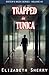 Trapped in Tunica (Sister's Week Series)