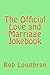 The Official Love and Marri...