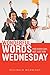 Wonderful Words for Every Day, Not Just for Wednesday by Reginald McKnight