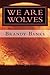 We Are Wolves by Brandy Banks