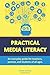 Practical Media Literacy: A...