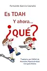 Es TDAH. Y ahora....
