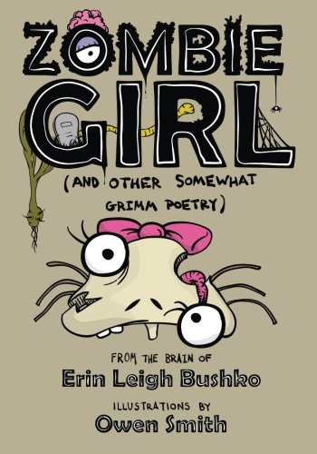 Zombie Girl and Other Somewhat Grimm Poetry (Paperback)