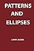 Patterns & Ellipses