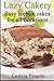 Lazy Cakery - Easy Icebox Cakes for All Occasions
