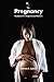 The Pregnancy Handbook for Inexperienced Mothers