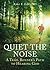 Quiet the Noise
