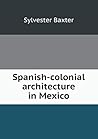Spanish-colonial architecture in Mexico Spanish-colonial architecture in Mexico