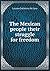 The Mexican people their struggle for freedom