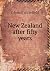 New Zealand after fifty years