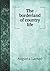 The borderland of country life by Augusta Larned
