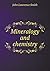 Mineralogy and chemistry