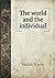 The world and the individual