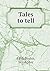 Tales to tell