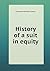 History of a suit in equity