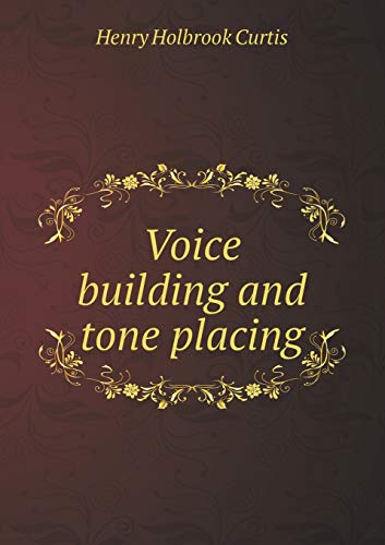 Voice building and tone placing (Paperback)