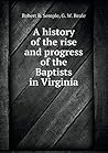 A history of the rise and progress of the Baptists in Virginia