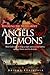 Revealing the Truth about Angels and Demons: How God's angels help us fight and win our battles against Satan and his demons