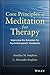 Core Principles of Meditation for Therapy: Improving the Outcomes for Psychotherapeutic Treatments