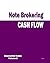 Cash Flow - Note Brokering:...