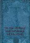 On the shifting and incidence of taxation